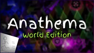Anathema | GD World Edition #67 (ft. Whizkid05)