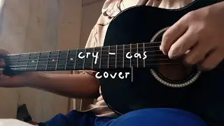 Cry - Cas | Guitar Cover