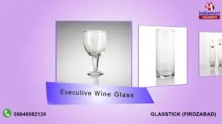 Glassware Products By Glasstick, Firozabad