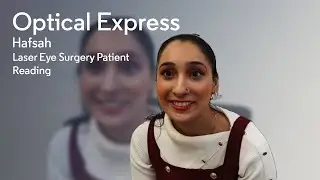 Hafsah | Optometrist & Laser Eye Surgery Patient | Optical Express