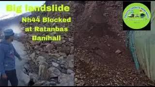 Big BREAKING news. Landslide at Ratanbas Banihall  nh44 Blocked