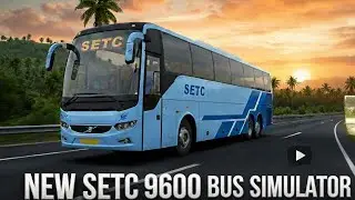 NEW SETC VOLVO 9600 LIVE DRIVE ON BUS SIMULATOR INDONESIA