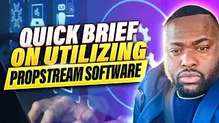 Quick Brief on Utilizing PropStream Software