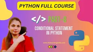 1.8 Conditional statement in Python | Python Full course 2024 #learnpythonin2024  #mlwithakansha