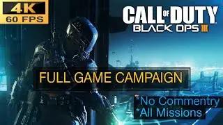 Call of Duty Black Ops 3 Full Game Campaign Gameplay 4K 60FPS UHD Maxed Settings | No Commentry