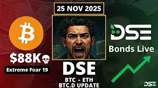 DSE Closed Today: New Bonds Live! | BTC $88K Fear Hold  ETH Dip to $2.9K | | DSC Nov 25 Bangla