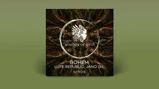 BOHEM, Lupe Republic - Despertar (Original Mix) [SIRIN079]