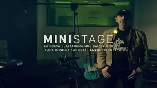 'MINI STAGE', PLATAFORMA MUSICAL PARA ARTISTAS EMERGENTES | MINI ES