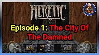 Heretic Remastered — Все секреты — Эпизод 1: Город проклятых
