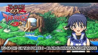 Yu-Gi-Oh! GX: Tag Force 3 Obelisk Blue Blair Story Mode