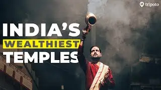 These Temples In India That Are Richer Than Entire Countries! | Tripoto