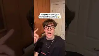 Things to do with your friends in the winter ☃️😀