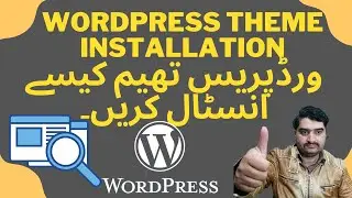 WordPress Theme Installation and One Click Demo Import WordPress Basic to Advance Course  in Urdu