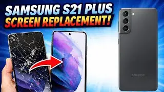 How to Replace Samsung S21 Plus Screen | Step By Step Guide 