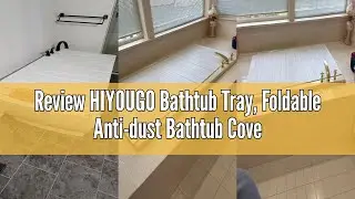 Review HIYOUGO Bathtub Tray, Foldable Anti-dust Bathtub Cover Bath Insulation Cover, PVC Shutter Bat