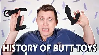 A Brief History of Butt Toys
