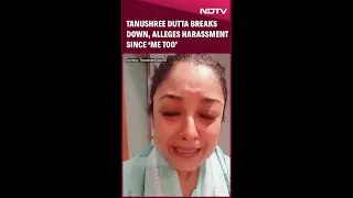 Tanushree Dutta Breaks Down In Video: 