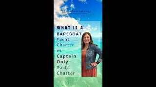 Bareboat vs Captain Only Yacht Charter Vacations #luxurytravel #vlog #boatrental #luxurysailing