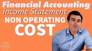 3.8) Non-Operating Costs | (Interest Expense, Write Offs, Non Core Business Activities)