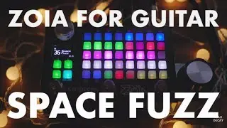 Empress ZOIA Guitar Demo &ndash; Space Fuzz
