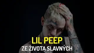 LIL PEEP - Byl zavražděn, nebo jeho smrt byla nešťastná náhoda?