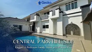 Elegant 5-Bedroom Family Home with Private Pool | Central Park Hill Side Price Only ฿24,000,000THB🎉🏠