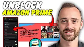 How To Unblock Amazon Prime With Surfshark VPN | Quick Guide