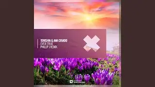 Ever True (Phillip J Extended Mix)