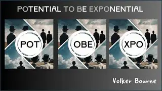 POTOBEXPO ~  POtential TO Be EXPOnential  ~ Volker Bourne (Polyonom Version)