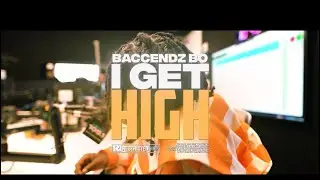 BaccEndz Bo &ldquo;I Get High&rdquo;(Official Video)