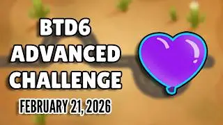BTD6 Advanced Challenge: AAP's Challenge (February 21, 2026)