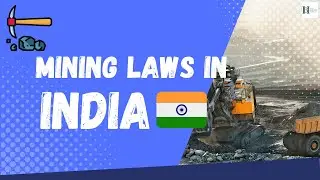 Demystifying Mining Laws in India: Key Insights