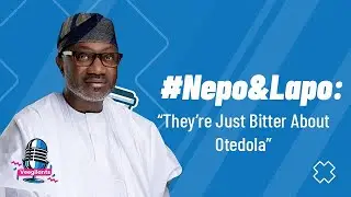 #Nepo&Lapo: &ldquo;They&rsquo;re Just Bitter About Otedola&rdquo; | Veegilant Podcast | Veegil Media