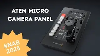 🎥 NEW ATEM Micro Camera Panel Revealed at NAB2025! #ATEMMicroPanel #BlackmagicDesign #NAB2025