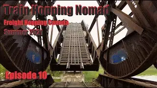 THN 13 - Freight Hopping Canada - Summer 2021 - Episode 10 - Montreal to Smiths Falls