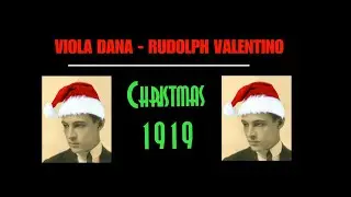 Christmas 1919 - Valentino at Viola Dana's home