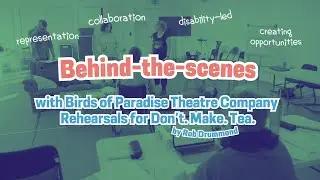 We discover how to open creative pathways for disabled people with Birds of Paradise Theatre Company