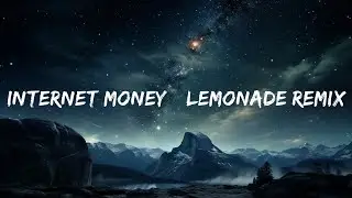 Internet Money &ndash; Lemonade Remix (Lyrics) ft. Don Toliver & Roddy Ricch  | Music is Lyrics