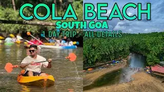 COLA BEACH KAYAKING | 1 DAY TRIP TO SOUTH GOA | आम्ही गेलो साउथ गोवा ला कायाकिंग करायला #goa#beach 