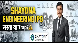 Shayona Engineering IPO: सस्ता या Trap? ⚠️