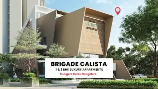 Brigade Calista | 1, 1.5, 2, 3 & 3.5 BHK Luxury Apartments in Budigere Cross, Bangalore |9940614444