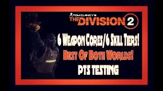 The Division 2 - PTS Testing - 6 Weapon Damage Rolls + 6 Skill Tier Build!  Best Of Both Worlds!