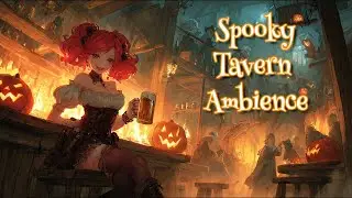 Ghosts in the Tavern | Spooky Tavern Music | Relax & Chill with Haunted Halloween Ambience