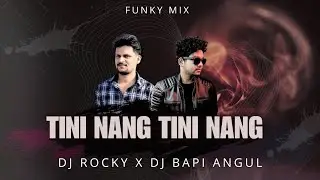TINI NANG TINI NANG - SAMBALPURI REMIX 2025 - DJ ROCKY X DJ BAPI ANGUL