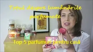Totul despre lumânările parfumate - Top 5 parfumuri pentru casă