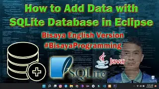 How to Add or Insert Data with SQLite Database in Eclipse IDE - Bisaya Programming