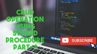 Crud Operation In ASP.NET By Using Stored Procedure Part 1