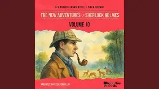 Chapter 3 - Part 60 - The New Adventures of Sherlock Holmes (Volume 10)