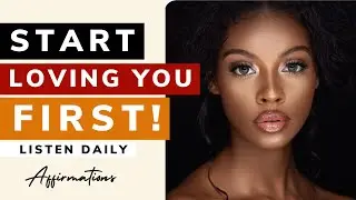 Love Yourself Unconditionally | Selflove Affirmations