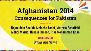#KhiLF 2014: Afghanistan 2014 Consequences for Pakistan